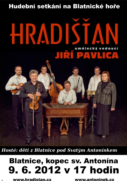 V sobotu 9. června 2012 jsme všichni zváni na koncert Hradišťanu